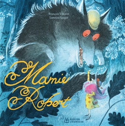 Mamie Robert | Vincent, François (Auteur) | Sangio, Lorenzo (Illustrateur)
