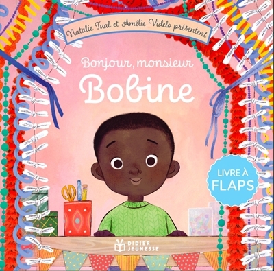 Bonjour, monsieur Bobine | Tual, Natalie (Auteur) | Videlo, Amélie (Illustrateur)