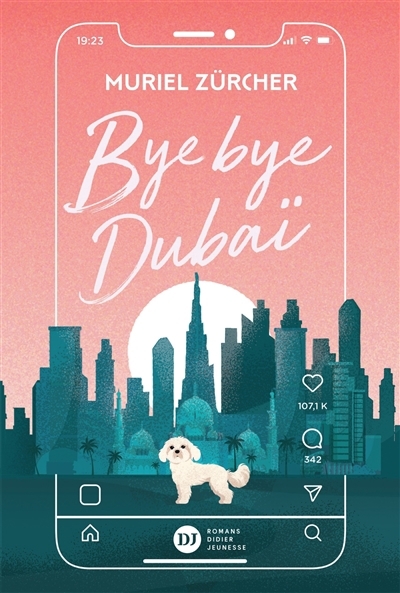 Bye bye Dubaï | Zürcher, Muriel (Auteur)