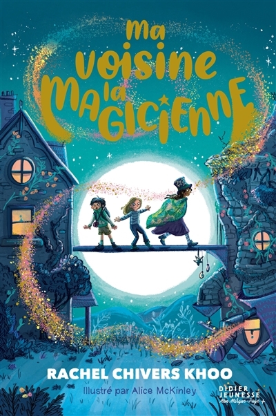 Ma voisine la magicienne | Chivers Khoo, Rachel (Auteur) | McKinley, Alice (Illustrateur)