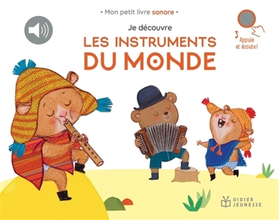 Je découvre les instruments du monde | Hudrisier, Cécile (Illustrateur)