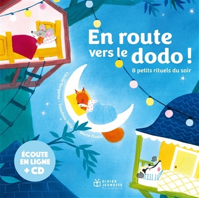 En route vers le dodo ! : 8 petits rituels du soir | Bergame, Cécile (Auteur) | Flusin, Marie (Illustrateur)