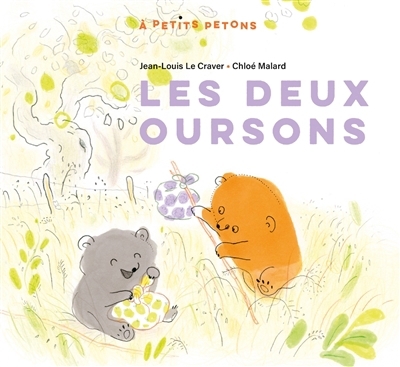 Les deux oursons | Le Craver, Jean-Louis (Auteur) | Malard, Chloé (Illustrateur)