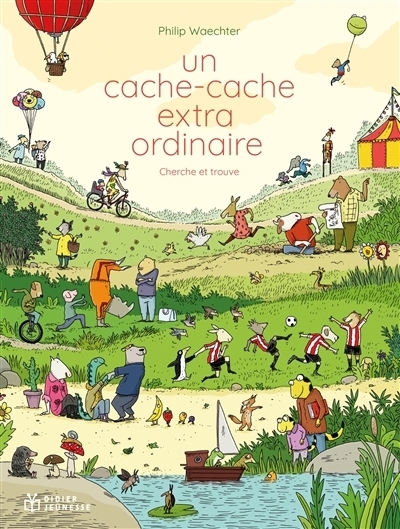 Cache-cache extraordinaire : cherche et trouve | Waechter, Philip (Auteur)