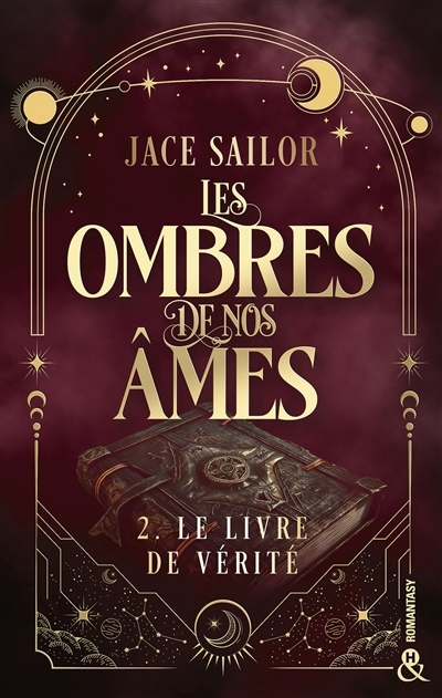 Les ombres de nos âmes T.02 - Le livre de vérité | Sailor, Jace (Auteur)