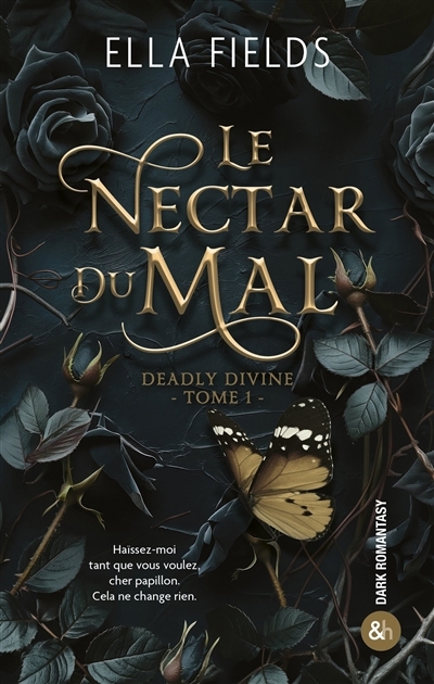Deadly divine T.01 - nectar du mal (Le) | Fields, Ella (Auteur)