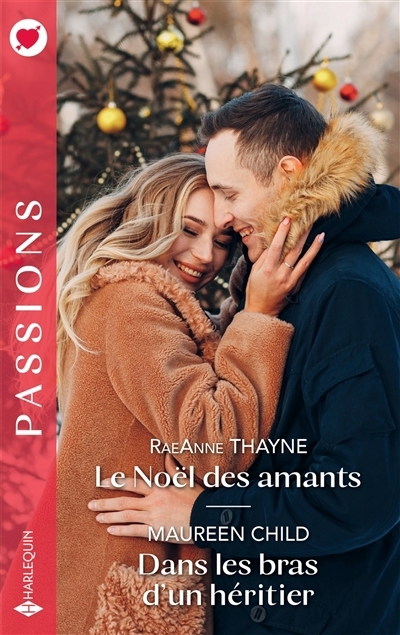 Noël des amants ; Dans les bras d'un héritier (Le) | Thayne, RaeAnne (Auteur) | Child, Maureen (Auteur)