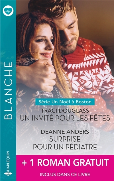 Blanche : Un Noël à Boston T.03-T.04 - Un invité pour les fêtes ; Surprise pour un pédiatre + 1 roman gratuit | Anders, Deanne (Auteur) | Douglass, Traci (Auteur) | McKenzie, Amber (Auteur)