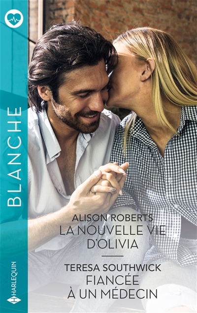 nouvelle vie d'Olivia ; Fiancée à un médecin (La) | Roberts, Alison (Auteur) | Southwick, Teresa (Auteur)