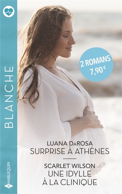 Surprise à Athènes ; Une idylle à la clinique | DaRosa, Luana | Wilson, Scarlet