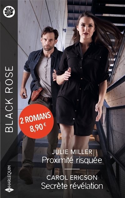 Proximité risquée ; Secrète révélation | Miller, Julie | Ericson, Carol