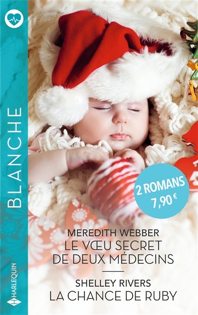 voeu secret de deux médecins ; La chance de Ruby (Le) | Webber, Meredith | Rivers, Shelley