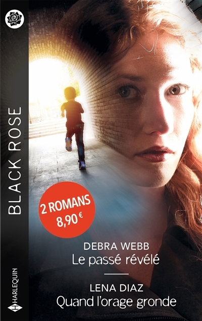 passé révélé ; Quand l'orage gronde (Le) | Webb, Debra | Diaz, Lena