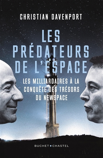 Les prédateurs de l'espace : Les milliardaires à la conquête des trésors  du newspace | Davenport, Christian