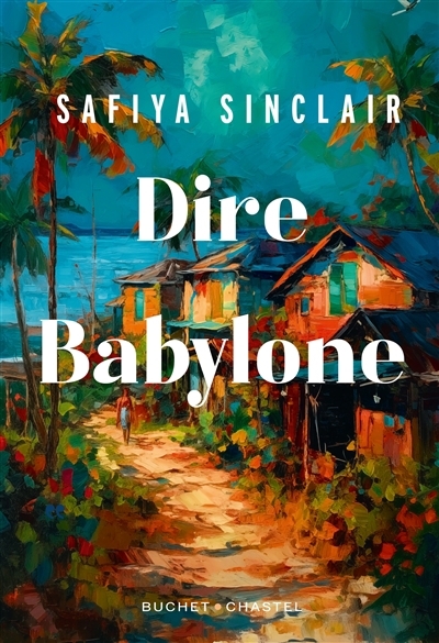 Dire Babylone | Sinclair, Safiya