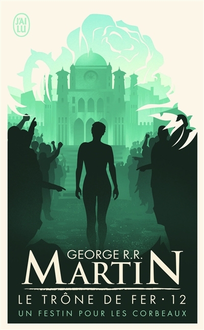 Trone de fer - T.12 - Un festin pour les corbeaux | Martin, George R.R.