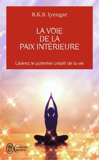voie de la paix intérieure (La) | Iyengar, Belur Krishnamacharya Sundararaja