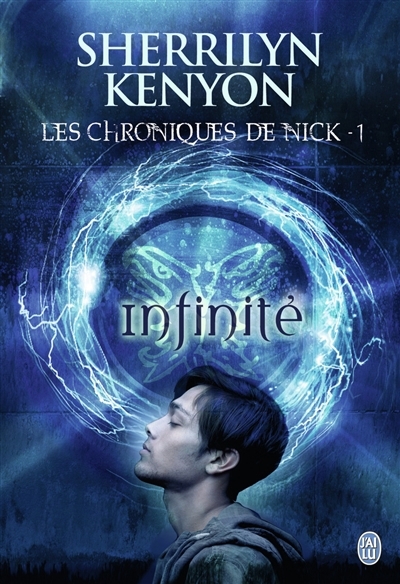 Les Chroniques de Nick T.01 - Infinité | Kenyon, Sherrilyn