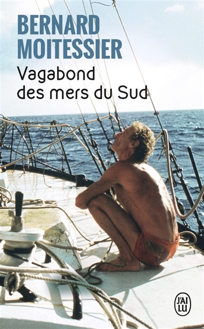 Vagabond des mers du Sud | Moitessier, Bernard