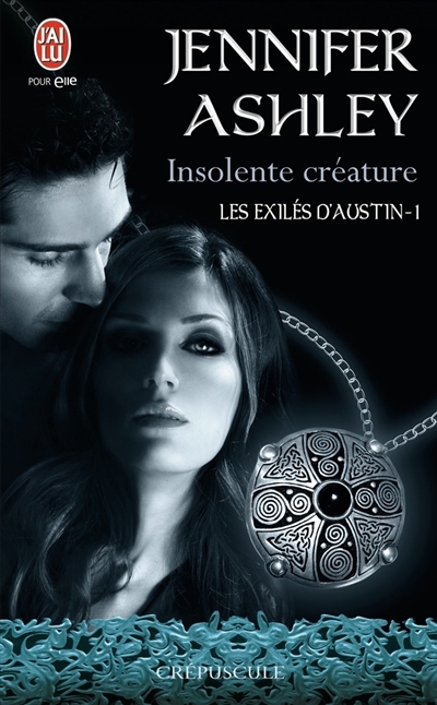 Les exilés d'Austin T.01 - Insolente créature | Ashley, Jennifer
