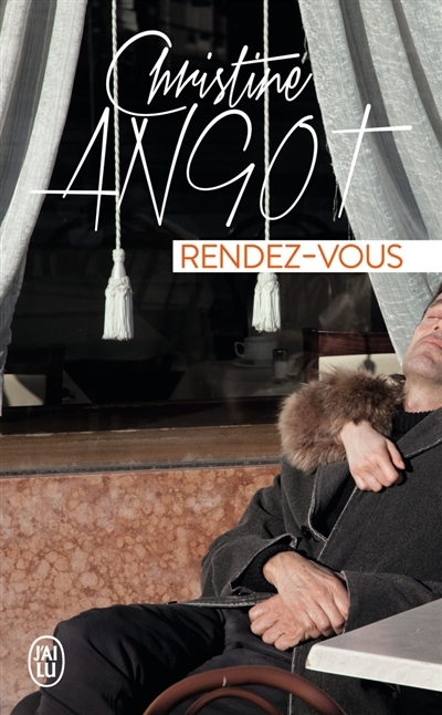 Rendez-vous | Angot, Christine