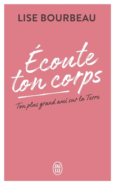 Ecoute ton corps | Bourbeau, Lise