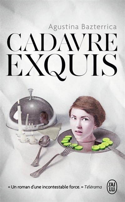 Cadavre exquis | Bazterrica, Agustina