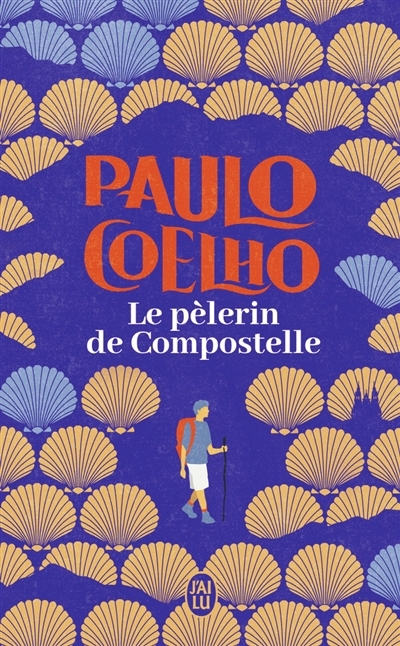 pèlerin de Compostelle (Le) | Coelho, Paulo