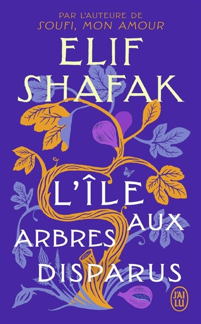 L'île aux arbres disparus | Shafak, Elif