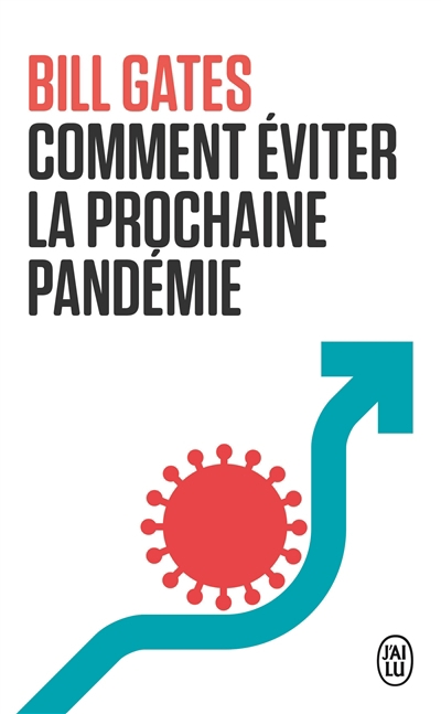 Comment éviter la prochaine pandémie | Gates, Bill