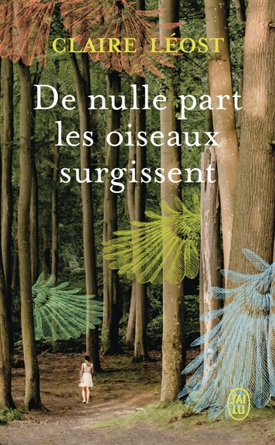 De nulle part les oiseaux surgissent | Léost, Claire (Auteur)