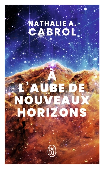 A l'aube de nouveaux horizons | Cabrol, Nathalie A.