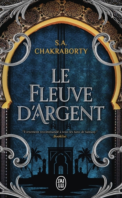 Daevabad T.04 - Le fleuve d'argent | Chakraborty, S.A.