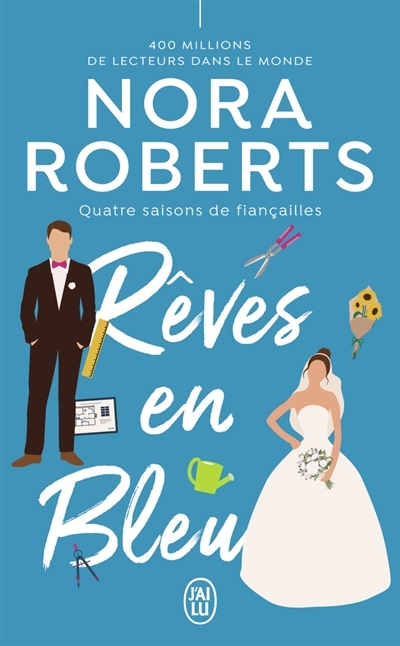 Quatre saisons de fiançailles T.02 - Rêves en bleu | Roberts, Nora (Auteur)