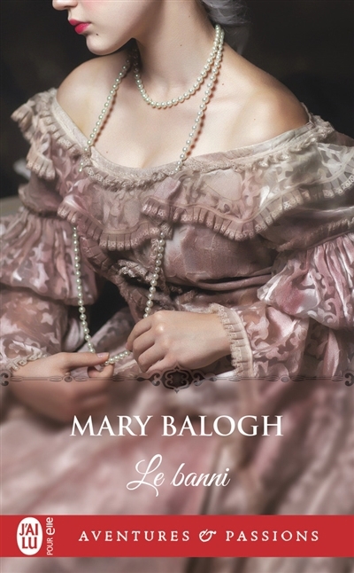 banni (Le) | Balogh, Mary (Auteur)