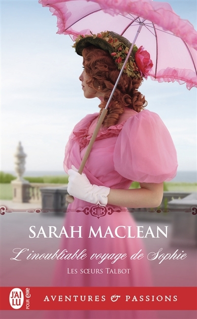 L'inoubliable voyage de Sophie | MacLean, Sarah (Auteur)