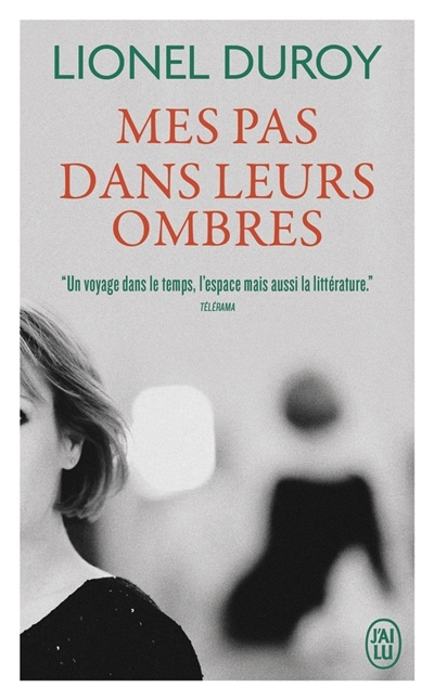 Mes pas dans leurs ombres | Duroy, Lionel (Auteur)