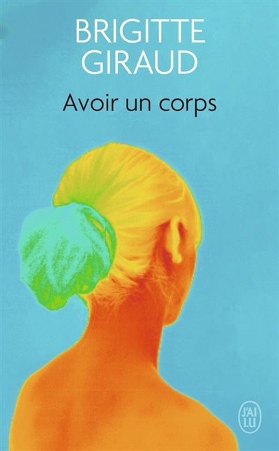 Avoir un corps | Giraud, Brigitte