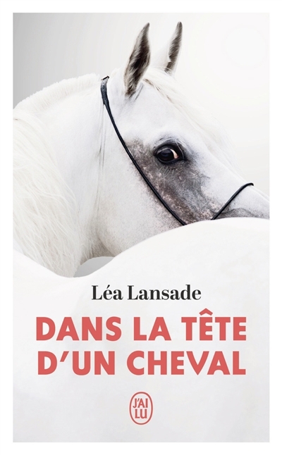 Dans la tête d'un cheval | Lansade, Léa (Auteur)