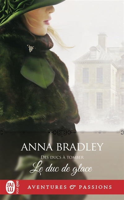 Des ducs à tomber T.03 - duc de glace (Le) | Bradley, Anna