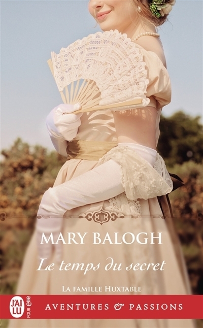 temps du secret (Le) | Balogh, Mary (Auteur)