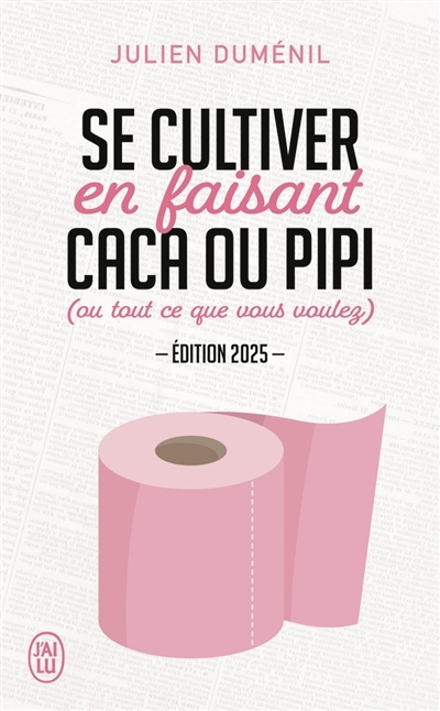 Se cultiver en faisant caca ou pipi (ou tout ce que vous voulez) | Duménil, Julien (Auteur) | Gauer, Pole (Illustrateur)