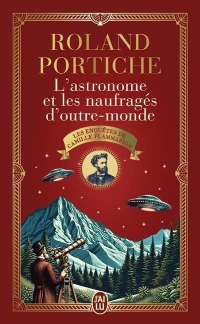 Les enquêtes de Camille Flammarion T.02 - L'astronome et les naufragés d'outre-monde | Portiche, Roland