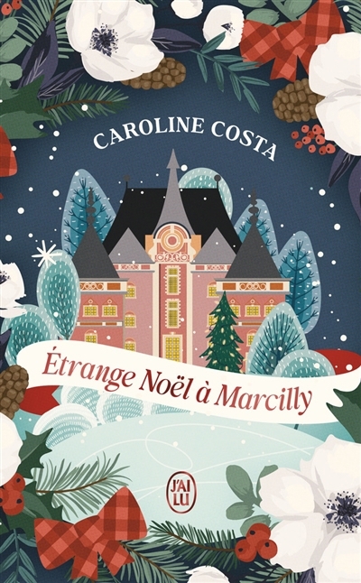 Etrange Noël à Marcilly | Costa, Caroline (Auteur)