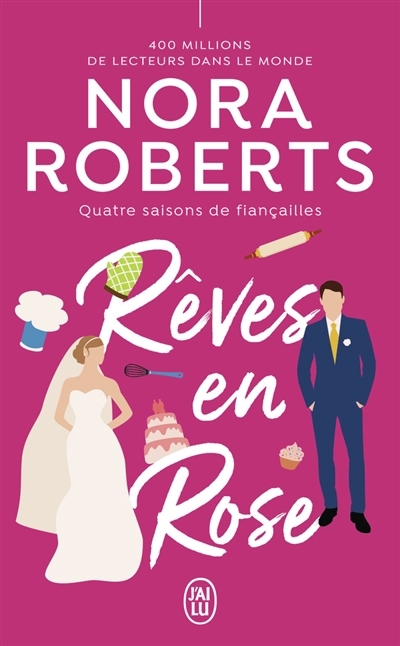 Quatre saisons de fiançailles T.03 - Rêves en rose | Roberts, Nora (Auteur)