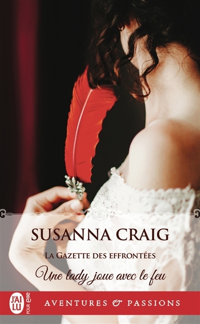 La Gazette des effrontées T.02 - Une lady joue avec le feu | Craig, Susanna
