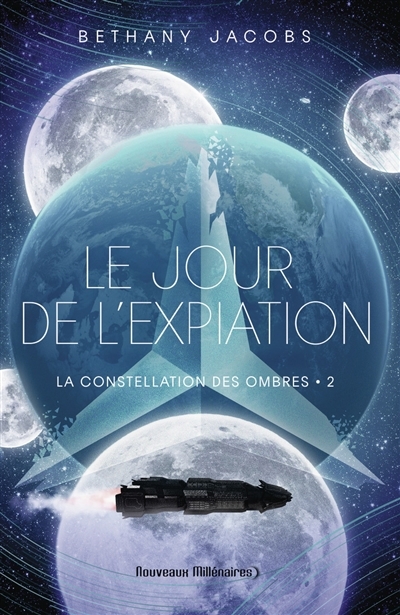 constellation des ombres (La) T.02 - Le jour de l'expiation | Jacobs, Bethany (Auteur)