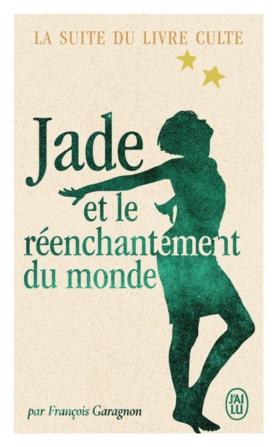 Jade et le réenchantement du monde | Garagnon, François (Auteur)