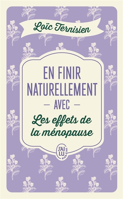 En finir naturellement avec les effets de la ménopause | Ternisien, Loïc (Auteur)