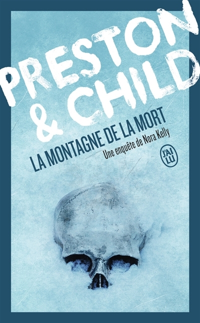 La montagne de la mort | Preston, Douglas (Auteur) | Child, Lincoln (Auteur)